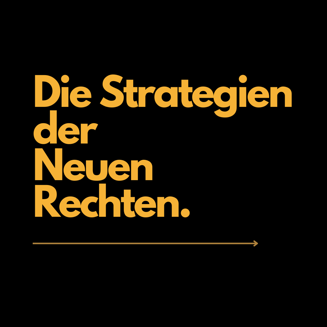 Die Strategien der Neuen Rechten.