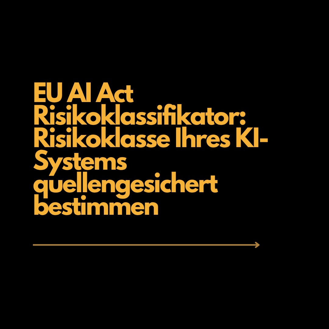 EU AI Act Risikoklassifikator: Risikoklasse Ihres KI-Systems quellengesichert bestimmen